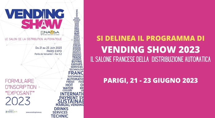 Vending Show 2023: si delinea il programma della fiera francese del Vending