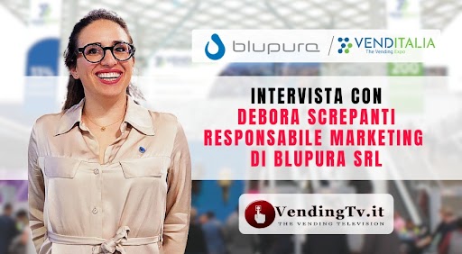 Venditalia 2024: l’intervista con Debora Screpanti allo stand Blupura