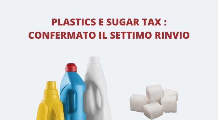Nessun annullamento per plastic e sugar tax: rinviate per la settima volta
