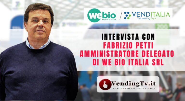Venditalia 2024: l’intervista con Fabrizio Petti di We Bio Italia srl